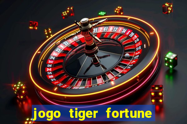 jogo tiger fortune paga mesmo